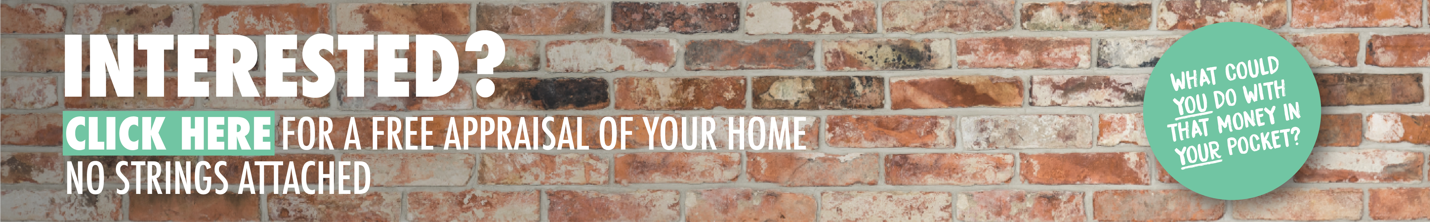 Click Here For a Free Appraisal - No Strings Attached
